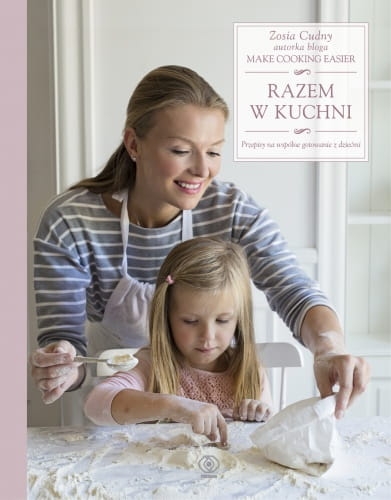 RAZEM W KUCHNI ZOSIA CUDNY