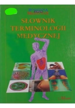 SŁOWNIK TERMINOLOGII MEDYCZNEJ ENCYKLOPEDIA 