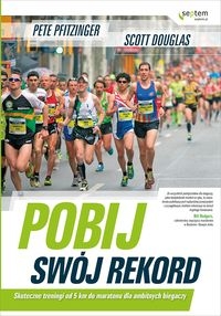 POBIJ SWÓJ REKORD SKUTECZNE TRENINGI OD 5 KM 