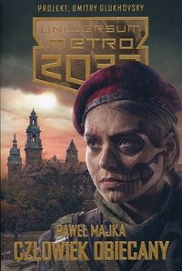UNIWERSUM METRO 2033 CZŁOWIEK OBIECANY PAWEŁ MAJKA 