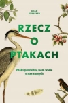 RZECZ O PTAKACH PTAKI NOAH STRYCKER 