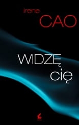 WIDZĘ CIĘ IRENE CAO 