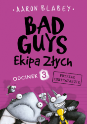 BAD GUYS EKIPA ZŁYCH ODCINEK 3 FUTRZAK KONTRATAKUJE  A BLABEY