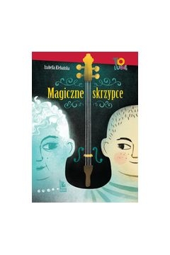 MAGICZNE SKRZYPCE  IZABELLA KLEBAŃSKA