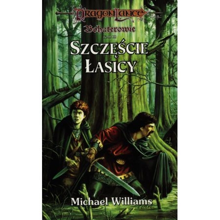 SZCZĘŚCIE ŁASICY DRAGON LANCE MICHAEL WILLIAMS TOM 3    