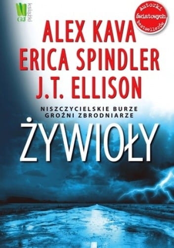 ŻYWIOŁY ALEX KAVA ERICA SPINDLER J T ELLISON 