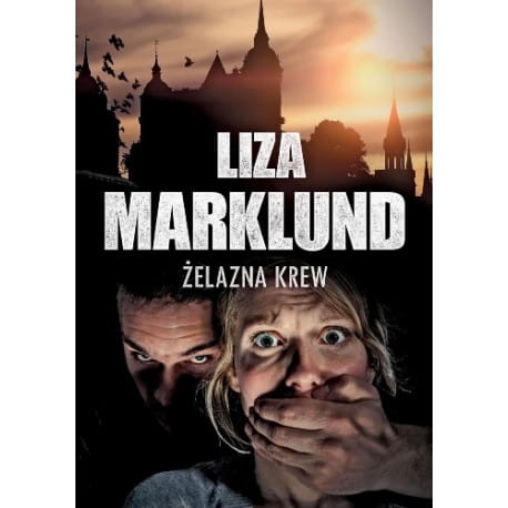 ŻELAZNA KREW LIZA MARKLUND 