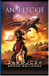 ZABÓJCZA SPRAWIEDLIWOŚĆ ANN LECKIE 