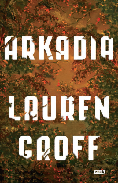 ARKADIA LAUREN GROFF STR 352