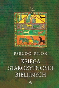 KSIĘGA STAROŻYTNOŚCI BIBLIJNYCH PSEUDO-FILON
