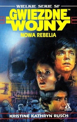 NOWA REBELIA GWIEZDNE WOJNY KRISTINE KATHRYN RUSCH 