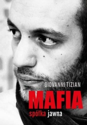 MAFIA SPÓŁKA JAWNA GIOVANNI TIZIAN 