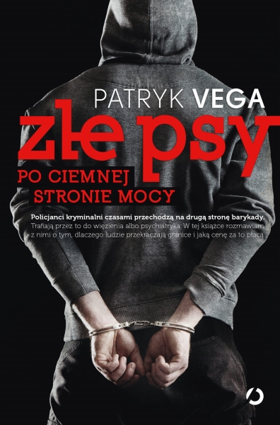 ZŁE PSY PO CIEMNEJ STRONIE MOCY PATRYK VEGA