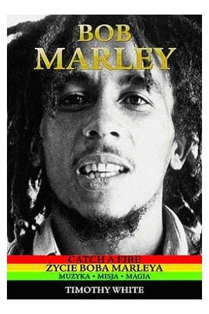 CATCH A FIRE ŻYCIE BOBA MARLEY MUZYKA T WHITE 