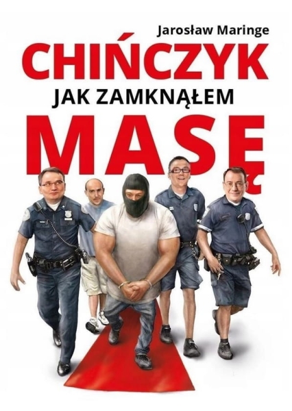 CHIŃCZYK JAK ZAMKNĄŁEM MASĘ JAROSŁAW MARINGE