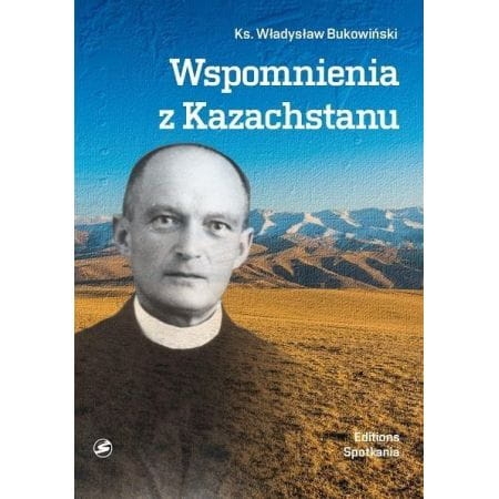 WSPOMNIENIA Z KAZACHSTANU 