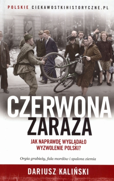CZERWONA ZARAZA  WYZWOLENIE POLSKI DARIUSZ KALIŃSKI