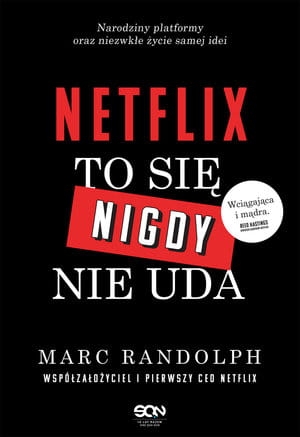 NETTLIX TO SIĘ NIGDY NIE UDA  MARC RANDOLPH