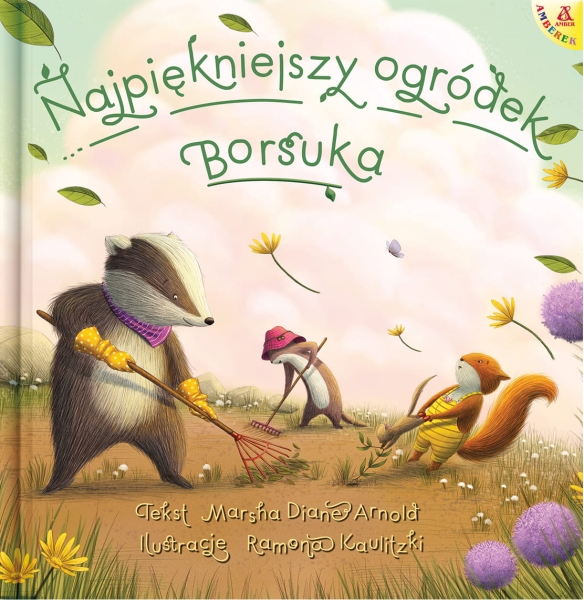 NAJPIĘKNIEJSZY OGRÓDEK BORSUKA MARSHA DIANE ARNOLD