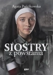 SIOSTRY Z POWSTANIA NIEZNANE HISTORIE KOBIET A PUŚCIKOWSKA