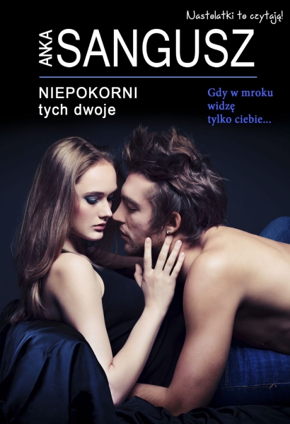  NIEPOKORNI: TYCH DWOJE  ANKA SANGUSZ
