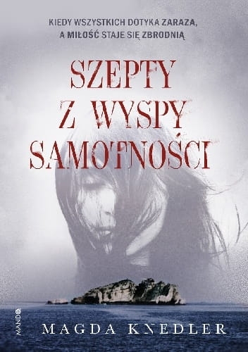 SZEPTY Z WYSPY SAMOTNOŚCI  MAGDA KNEDLER           