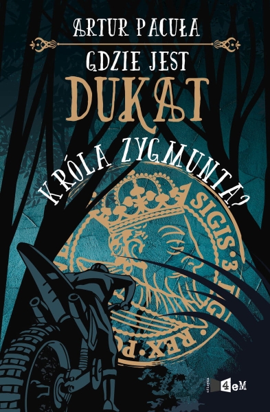 GDZIE JEST DUKAT KRÓLA ZYGMUNTA? ARTUR PACUŁA