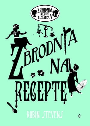 ZBRODNIA NA RECEPTĘ SERIA ZBRODNIA NIEZBYT STEVENS