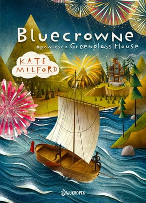 BLUECROWNE OPOWIEŚĆ O GREENGLASS HOUSE TOM 3  MILFORD  