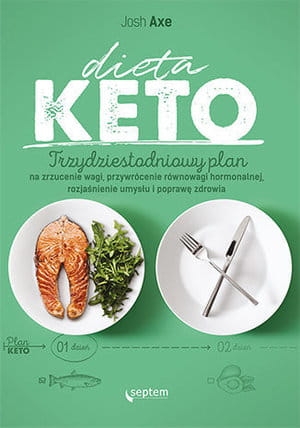 DIETA KETO TRZYDZIESTODNIOWY PLAN JOSH AXE