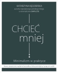 CHCIEĆ MNIEJ (WYD 2020) KATARZYNA KĘDZIERSKA
