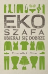 EKOSZAFA UBIERAJ SIĘ DOBRZE ELIZABETH L CLINE   