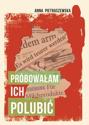 PRÓBOWAŁAM ICH POLUBIĆ  ANNA PIETRASZEWSKA 