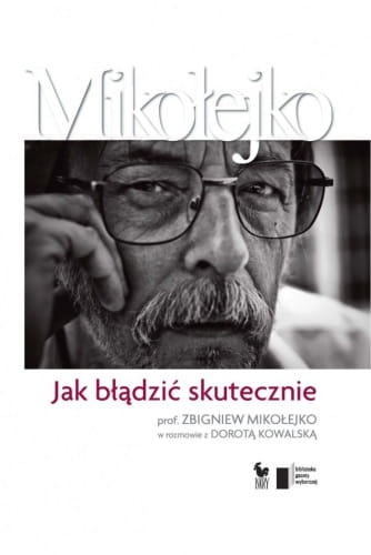 JAK BŁĄDZIĆ SKUTECZNIE D KOWALSKA Z MIKOŁEJKO