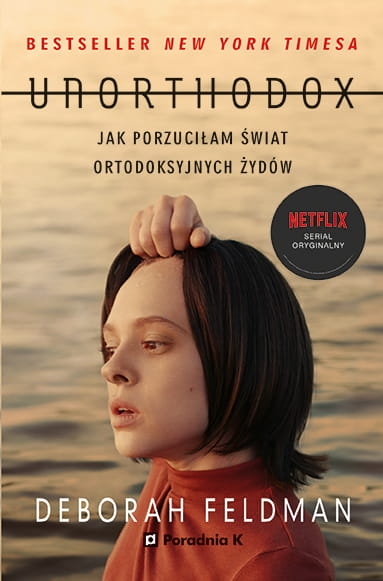 UNORTHODOX JAK PORZYCIŁAM ŚWIAT DEBORAH FELDMAN