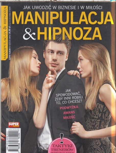 MANIPULACJA & HIPNOZA JAK UWODZIĆ W BIZNESIE I