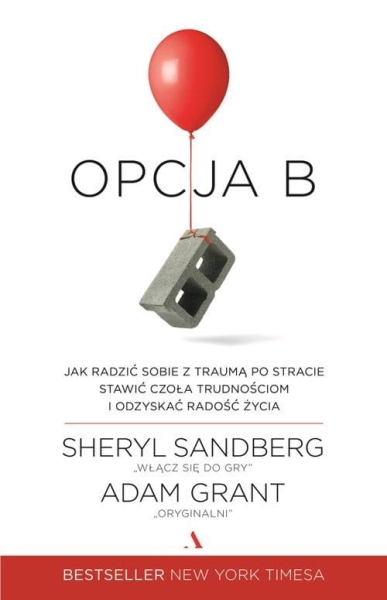 OPCJA B  SHERYL SANDBERG ADAM GRANT