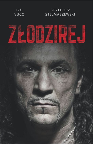 ZŁODZIREJ GRZEGORZ STELMASZEWSKI  IVO VUCO  