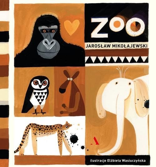 ZOO JAROSŁAW MIKOŁAJEWSKI ILUSTRACJI E WASIUCZYŃSKA 