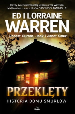 PRZEKLĘTY HISTORIA DOMU SMURLÓW ED WARREN