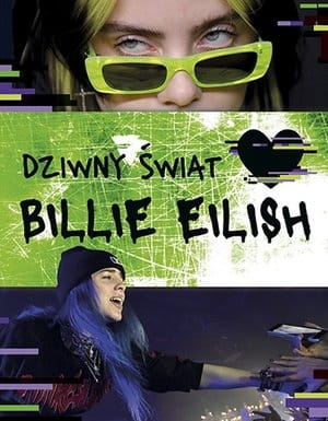 DZIWNY ŚWIAT BILLIE EILISH BIOGRAFIA ZESPOŁU 