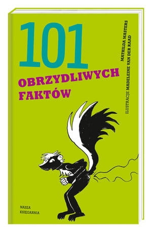 101 OBRZYDLIWYCH FAKTÓW MATHILDA MASTERS 