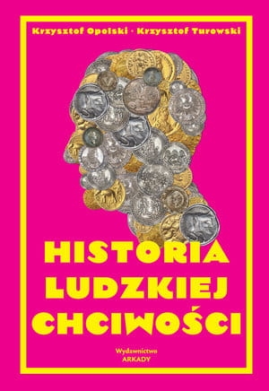 HISTORIA LUDZKIEJ CHCIWOŚCI K OPOLSKI K TUROWSKI