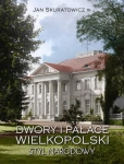 DWORY I PAŁACE WIELKOPOLSKI STYL NARODOWY SKURATOWICZ