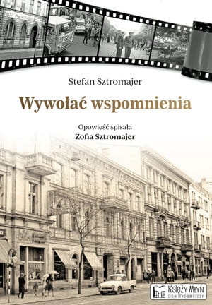WYWOŁAĆ WSPOMNIENIE STEFAN SZTROMAJER  