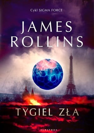 TYGIEL ZŁA CYKL SIGMA FORCE JAMES ROLLINS