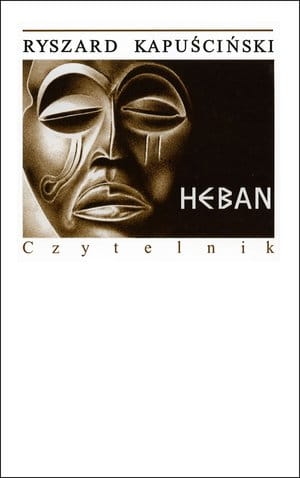 HEBAN RYSZARD KAPUŚCIŃSKI STR 244