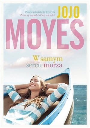 W SAMYM SERCU MORZA JOJO MOYES