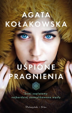 UŚPIONE PRAGNIENIA AGATA KOŁAKOWSKA