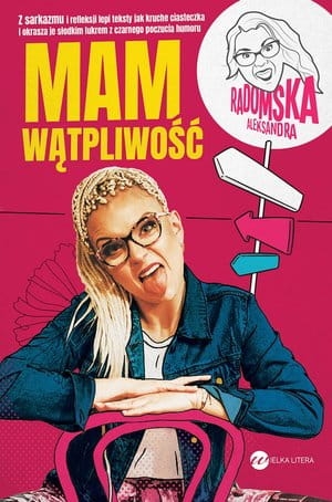 MAM WĄTPLIWOŚĆ ALEKSANDRA RADOMSKA 